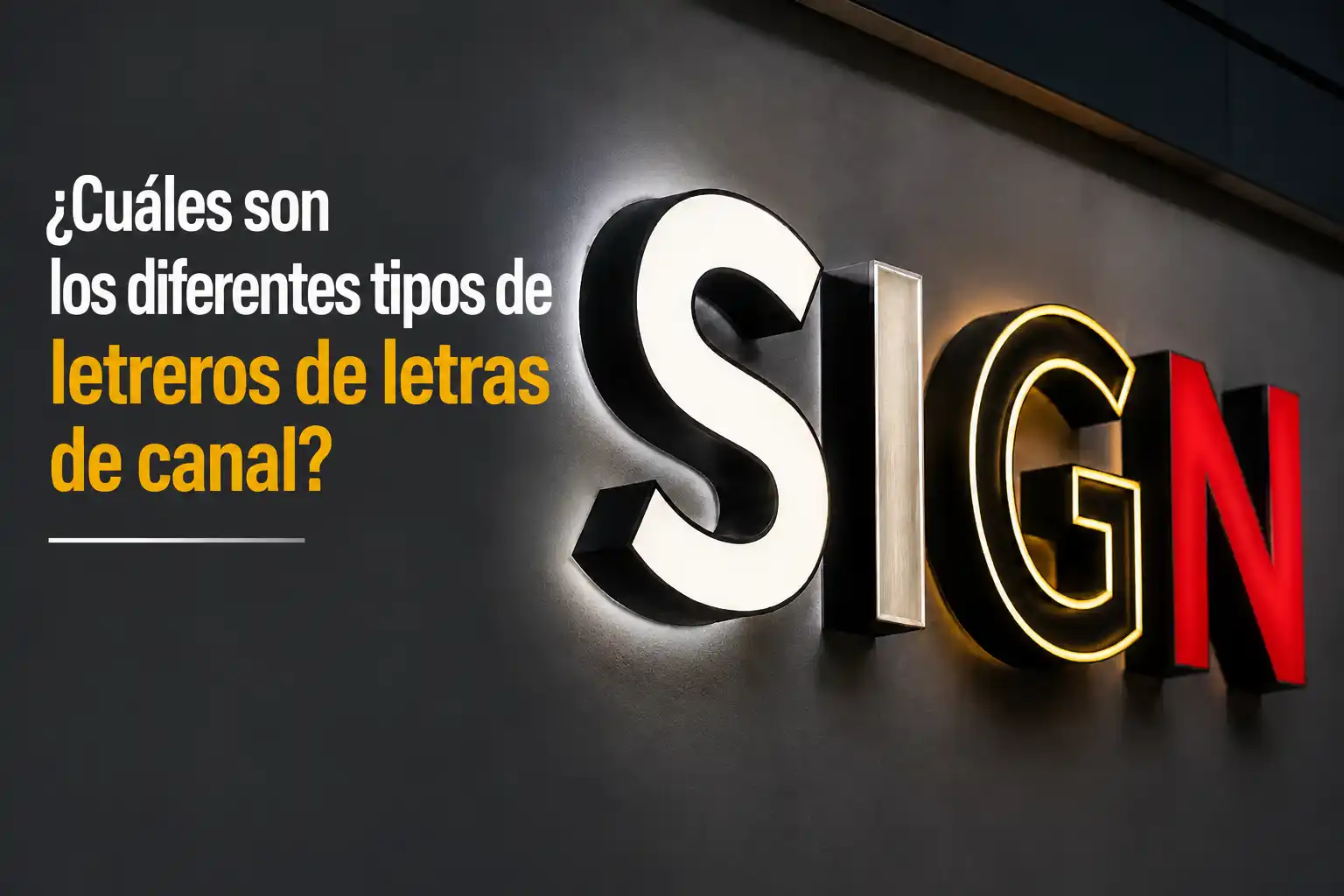 Cuáles son los diferentes tipos de letreros de letras de canal
